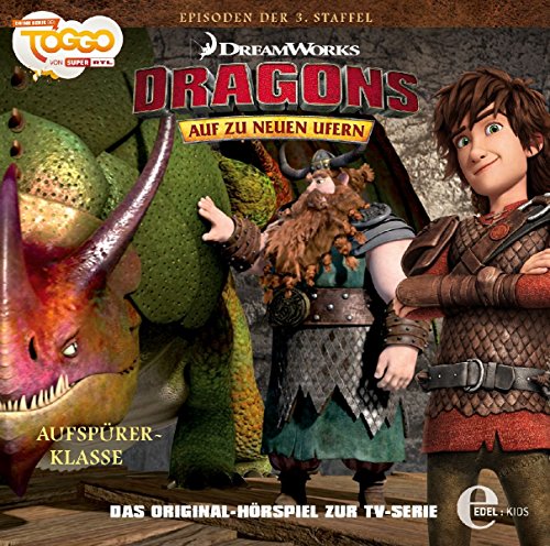 Dragons - Auf zu neuen Ufern "Aufspürer-Klasse", Folge 24 - Das Original-Hörspiel zur TV Serie Dragons - Auf zu neuen Ufern "Aufspürer-Klasse", Folge 24 - Das Original-Hörspiel zur TV Serie von EDEL