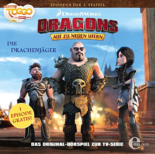 Dragons - Auf zu neuen Ufern - Die Drachenjäger (27) - Das Original-Hörspiel zur TV-Serie von EDEL