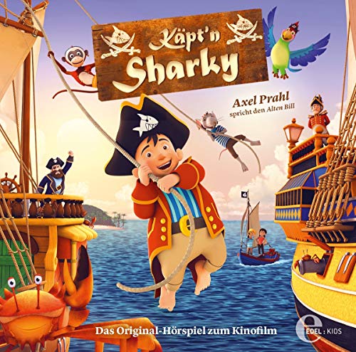 Käpt'n Sharky - Das Original-Hörspiel zum Kinofilm von EDEL