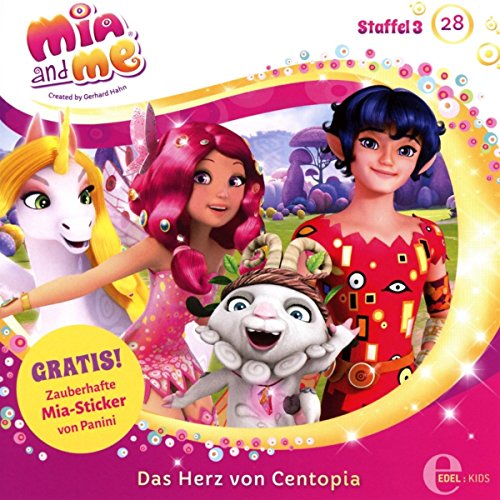 Mia and me - Folge 28 "Das Herz von Centopia" - Das Original-Hörspiel zur TV-Serie von EDEL