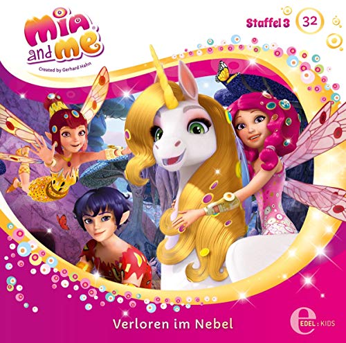 Mia and me - Folge 32: Verloren im Nebel - Das Original-Hörspiel zur TV-Serie von EDEL