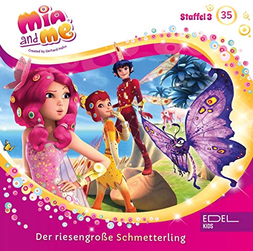 Mia and me - Folge 35: Der riesengroße Schmetterling - Das Original-Hörspiel zur TV-Serie von EDEL