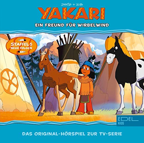 Yakari - Ein Freund für Wirbelwind - Folge 36, Das Original-Hörspiel zur TV-Serie von EDEL