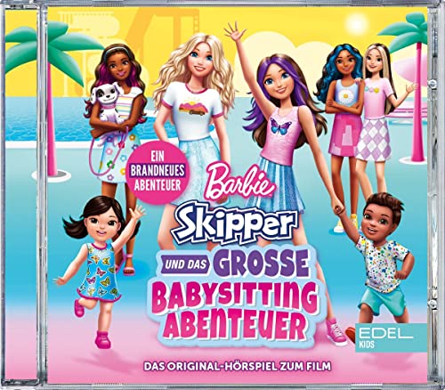 Barbie - Skipper und das große Babysitting Abenteuer - Das Original-Hörspiel zum Film von EDELKIDS
