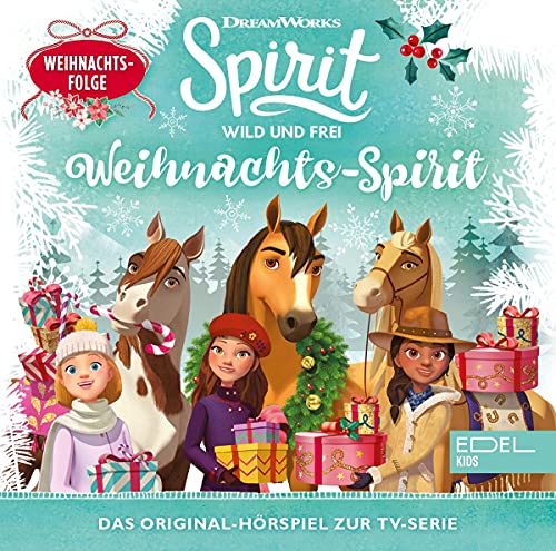 Spirit - wild und frei: Weihnachts-Spirit - Das Original-Hörspiel zum TV-Special von EDELKIDS