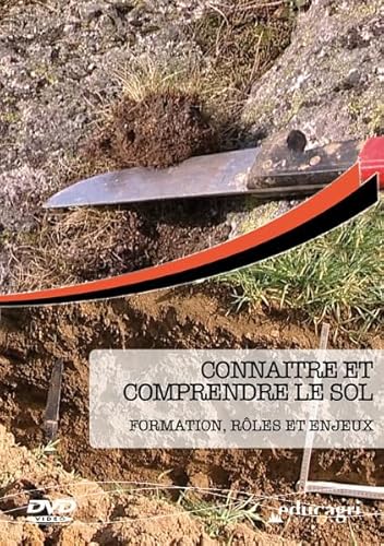 Connaitre et Comprendre le Sol : Formation, Roles et Enjeux (DVD) von EDUCAGRI