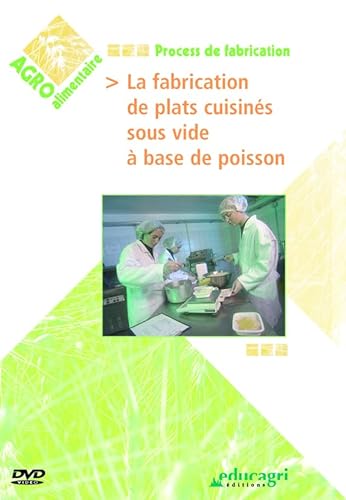 Fabrication de Plats Cuisines Sous Vide a Base de Poisson (DVD) (la) von EDUCAGRI