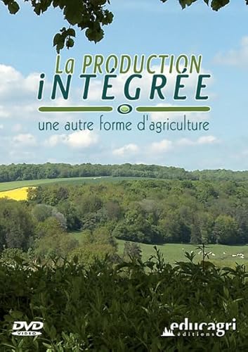 Production Integree une Autre Forme d'Agriculture (DVD) (la) von EDUCAGRI