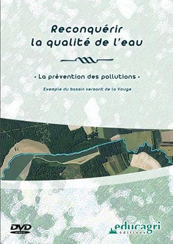 Reconquerir la Qualite de l'Eau : la Prevention des Pollutions (DVD) von EDUCAGRI