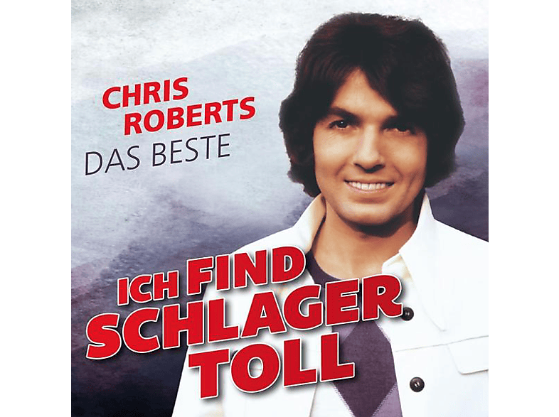 Chris Roberts - Ich Find Schlager Toll-Das Beste (CD) von ELECTROLA