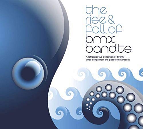 The Rise & Fall of BMX Bandits The Rise & Fall of BMX Bandits von ELEFANT