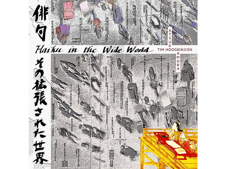Tim -& Atsuko Kamura- Hodgkinson - Haiku In The Wide World (Vinyl) von EM RECORDS