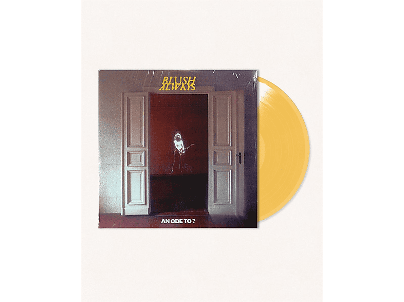 Blush Always - An Ode To ? (Ltd. Transparent yellow 180g LP) (Vinyl) von EMBASSY OF