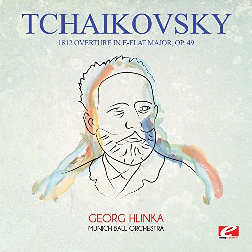1812 Overture in E-Flat Major, Op. 49 (Digitally Remastered) von EMG Classical