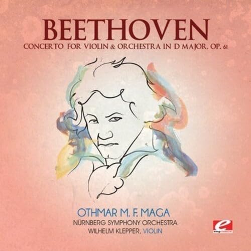 Beethoven: Concerto for Violin & Orchestra in D Major, Op. 61 von EMG Classical