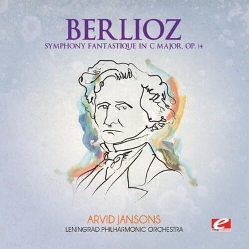 Berlioz: Symphony Fantastique in C Major, Op. 14 von EMG Classical