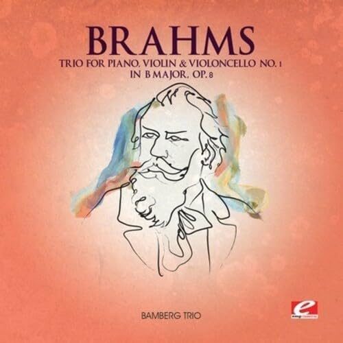Brahms: Trio for Piano, Violin and Violoncello No. 1 in B Major, Op. 8 von EMG Classical