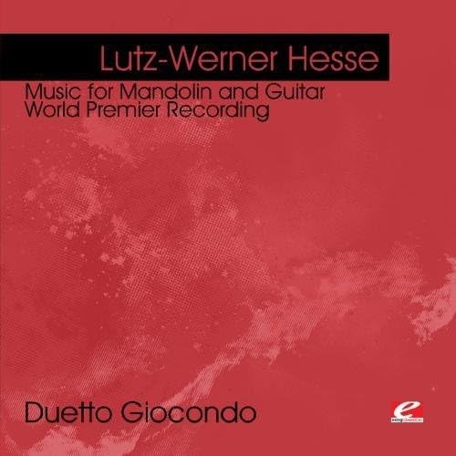 Hesse: Music for Mandolin and Guitar - World Premier Recording (Digitally Remastered) von EMG Classical