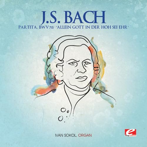 J.S. Bach: Partita, BWV 715 "Allein Gott in der Höh sei Ehr" von EMG Classical