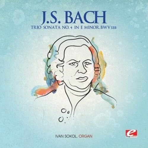 J.S. Bach: Trio Sonata for Organ, No. 4 - 6 (Digitally Remastered) von EMG Classical