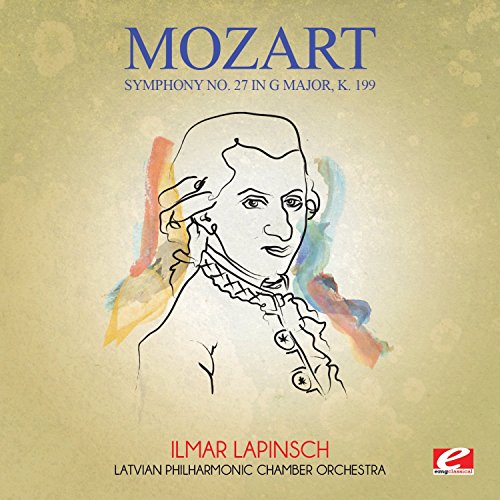 Mozart: Symphony No. 27 in G Major, K. 199 (Remastered) von EMG Classical