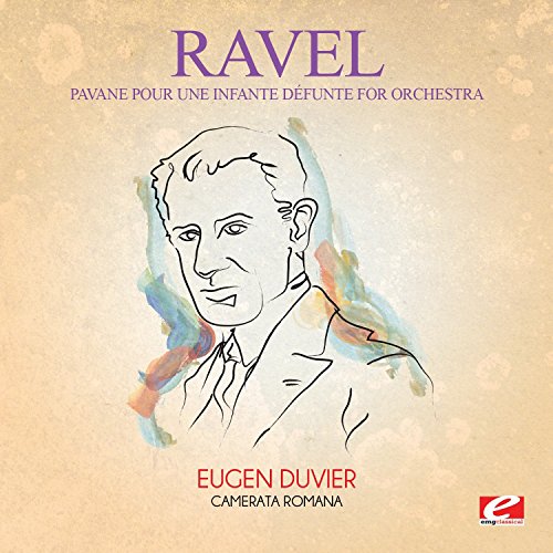 Ravel: Pavane pour une infante défunte for Orchestra (Digitally Remastered) von EMG Classical