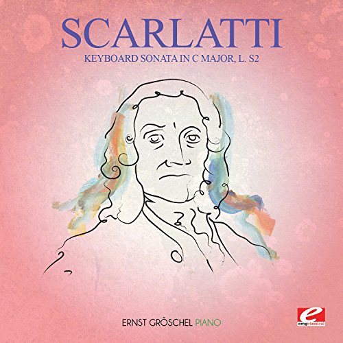 Scarlatti: Keyboard Sonata in C Major, L. S2 (Digitally Remastered) von EMG Classical