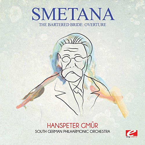 Smetana: The Bartered Bride: Overture (Digitally Remastered) von EMG Classical