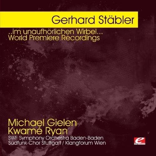 Stäbler: ..im unaufhörlichen Wirbel... World Premiere Recordings (Digitally Remastered) von EMG Classical