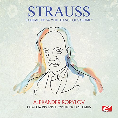Strauss: Salome, Op. 54: "The Dance of Salome" (Digitally Remastered) von EMG Classical