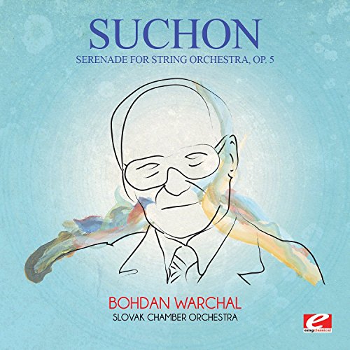 Suchoň: Serenade for String Orchestra, Op. 5 (Digitally Remastered) von EMG Classical