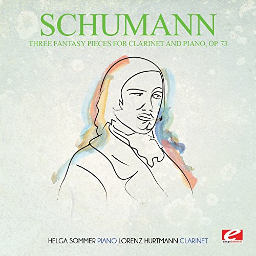 Three Fantasy Pieces for Clarinet and Piano, Op. 73 (Remastered) von EMG Classical