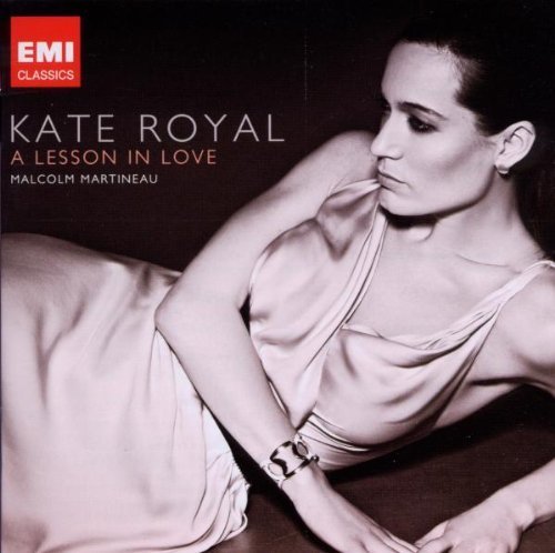 Kate Royal - A Lesson In Love by Kate Royal, Malcolm Martineau (2011) Audio CD von EMI Classics