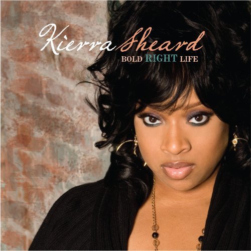 Bold Right Life by Kierra Sheard (2008) Audio CD von EMI Distribution
