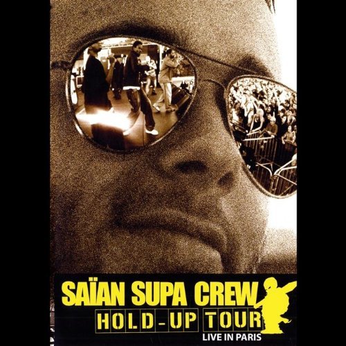 Saian Supa Crew - Hold Up Tour/Live in Paris [2 DVDs] von EMI Music Germany GmbH & Co.KG