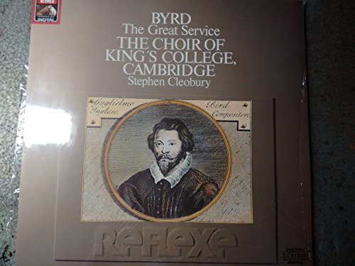 BYRD, William: The Great Service ----Vinyl LP-EMI-BYRD William (Inghilterra)-CLEOBURY Stephen (dir - organo); The Choir of King's College, Cambridge von EMI
