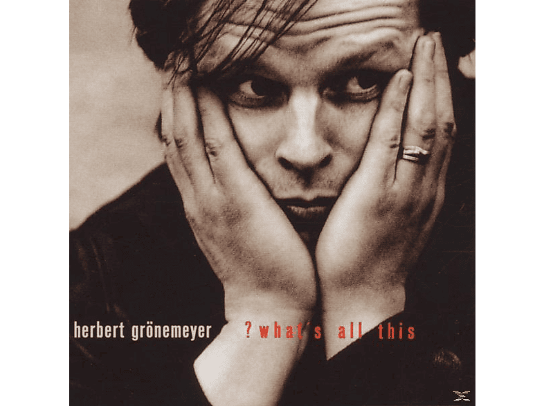 Herbert Grönemeyer - What's All This (CD) von EMI