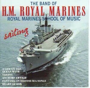 The Band of H.M Royal Marines : Sailing CD von EMI