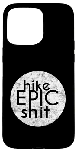 HIKE EPIC SH-T — JMT PCT AT CDT — Von Rucksacktouristen inspiriert von Wanderern Hülle für iPhone 15 Pro Max von ENDU Designs - Hiker Backpacker Inspired Apparel