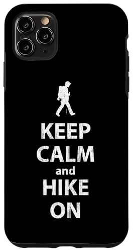 Keep Calm and Hike On – Backpacker Hiker inspiriertes Design Hülle für iPhone 11 Pro Max von ENDU Designs - Hiker Backpacker Inspired Apparel
