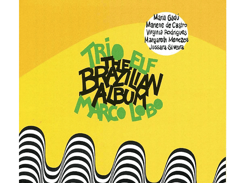 Marco Lobo, Trio Elf - The Brazilian Album (Feat. Lobo) (CD) von ENJA & YEL