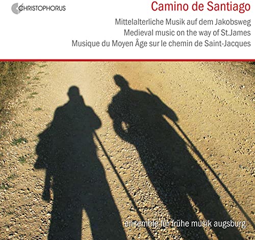 Camino de Santiago - Mittelalterliche Musik auf dem Jakobsweg von ENSEMBLE FÜR FRÜHE MUSIK AUGSBURG