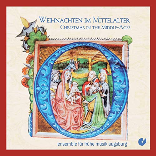 Weihnachten im Mittelalter Weihnachten im Mittelalter von ENSEMBLE FÜR FRÜHE MUSIK AUGSBURG
