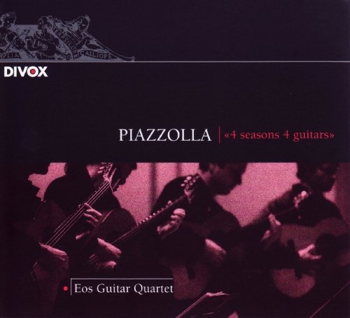Piazzolla: 4 Seasons 4 Guitars von EOS GITARRENQUARTETT