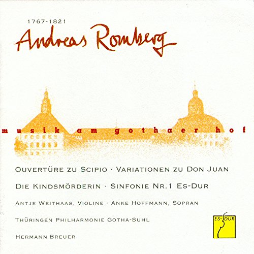 Musik am Gothaer Hof - Andreas Romberg Musik am Gothaer Hof - Andreas Romberg von ES-DUR
