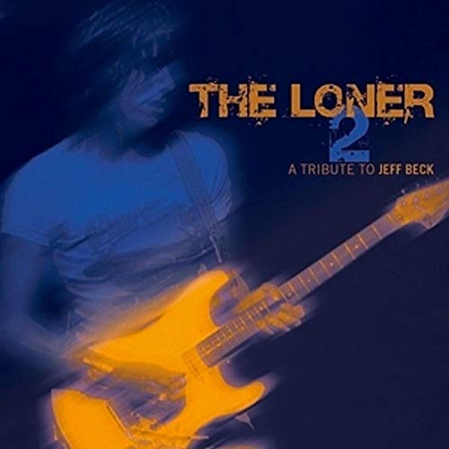 The Loner Vol.2-a Tribute to Jeff Beck The Loner Vol.2-a Tribute to Jeff Beck von ESC RECORDS