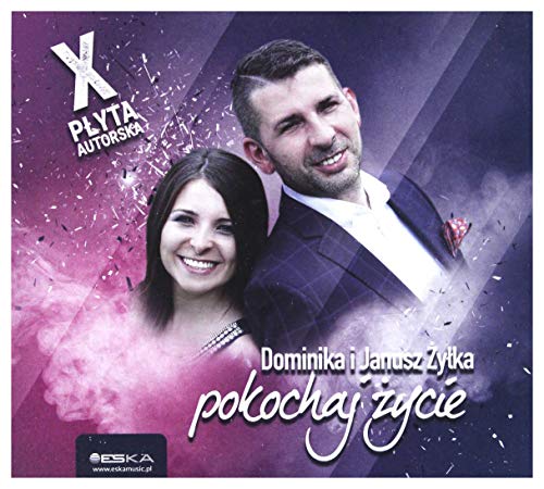 Dominika i Janusz ĹťyĹka: Pokochaj Ĺzycie [CD] von ESKA