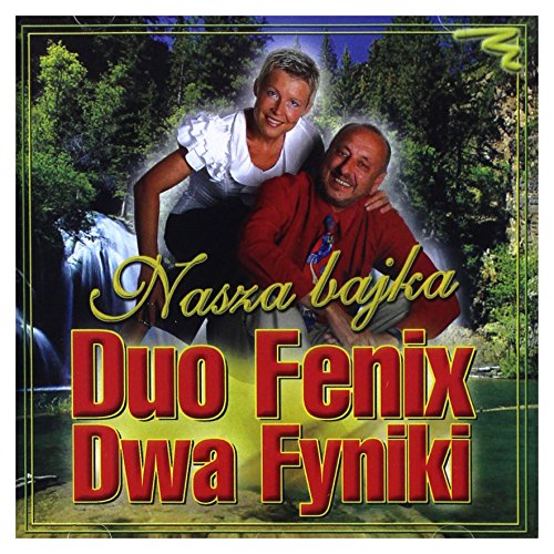 Duo Fenix (Dwa Fyniki): Nasza bajka [CD] von ESKA