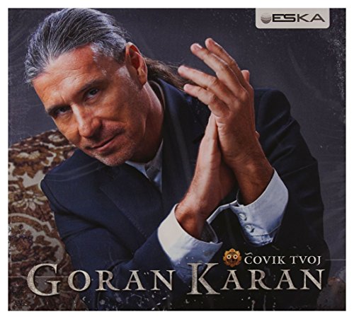 Goran Karan: Covik Tvoj (digipack) [CD] von ESKA