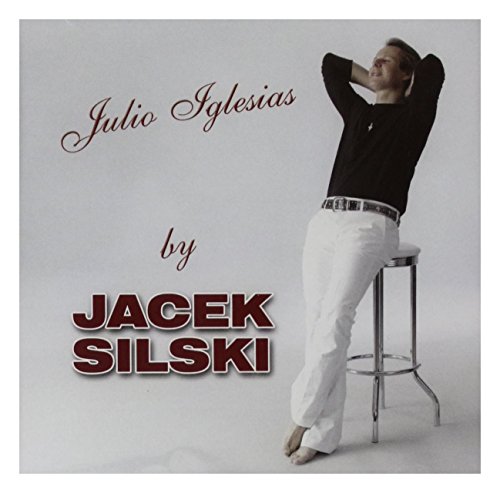 Jacek Silski: Julio Iglesias by Jacek Silski [CD] von ESKA